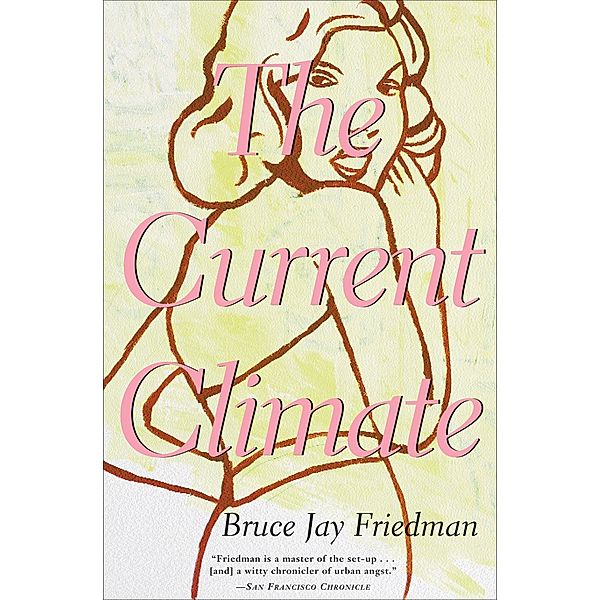 The Current Climate, Bruce Jay Friedman