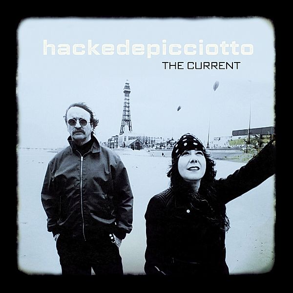 The Current (Lp+Mp3), Hackedepicciotto