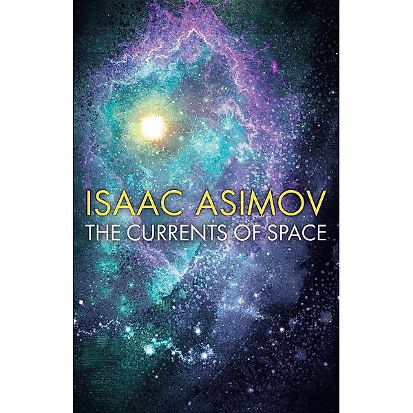 The Currents of Space, Isaac Asimov