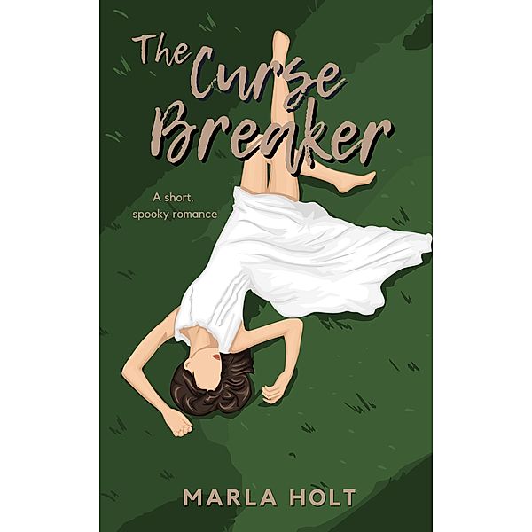 The Curse Breaker, Marla Holt