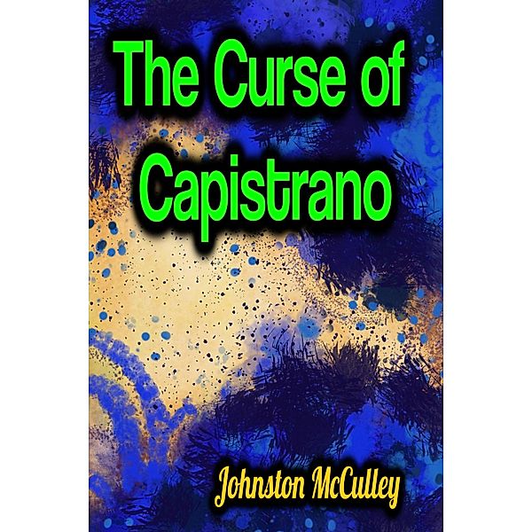 The Curse of Capistrano, Johnston McCulley