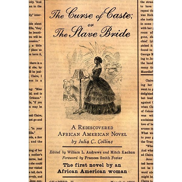 The Curse of Caste; or The Slave Bride, Julia C. Collins