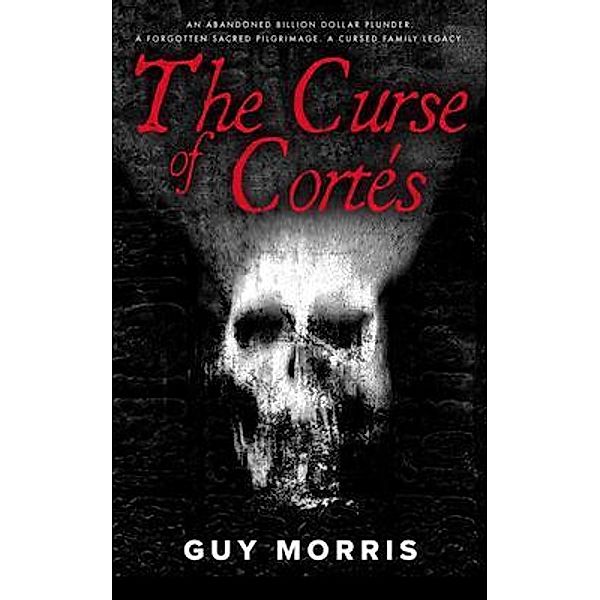 The Curse of Cortés., Guy Morris