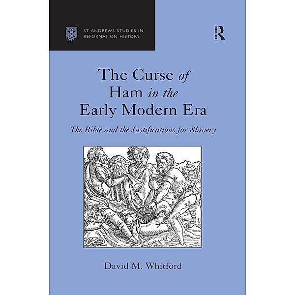 The Curse of Ham in the Early Modern Era, David M. Whitford