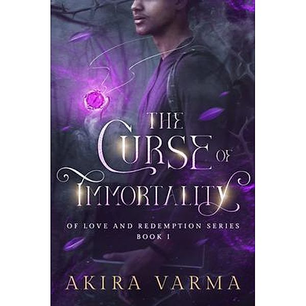The Curse of Immortality / Of Love and Redemption Bd.1, Akira Varma