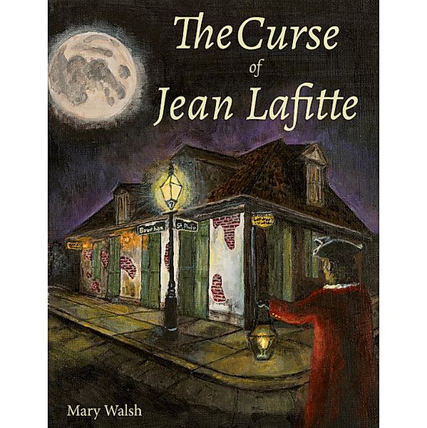 The Curse of Jean Lafitte (The Big Easy Collection, #2) / The Big Easy Collection, Mary Walsh
