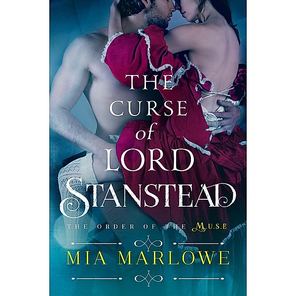 The Curse of Lord Stanstead / Order of the M.U.S.E., Mia Marlowe