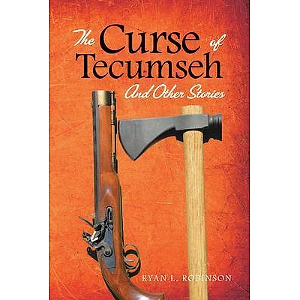 The Curse of Tecumseh / Word Art Publishing, Ryan Robinson