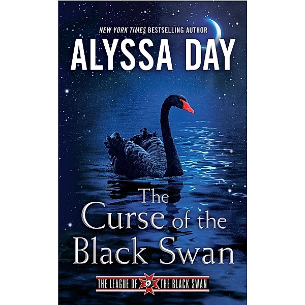 The Curse of the Black Swan / League of the Black Swan, Alyssa Day