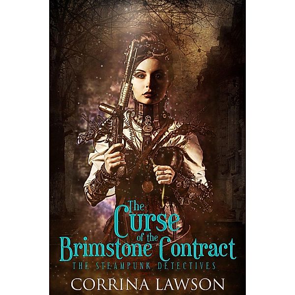 The Curse of the Brimstone Contract (The Steampunk Detectives, #1), Corrina Lawson