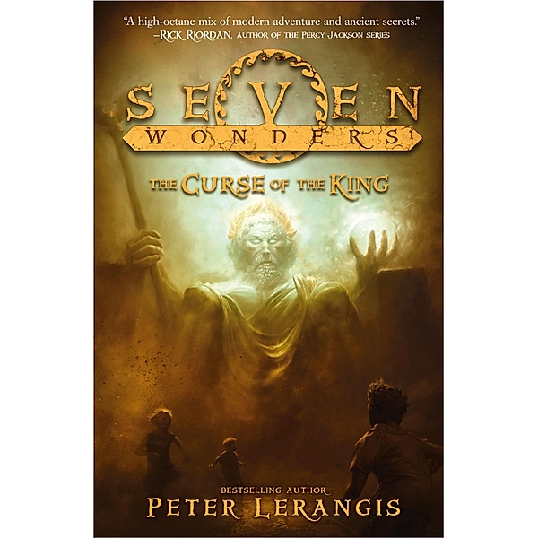The Curse of the King / Seven Wonders Bd.4, Peter Lerangis