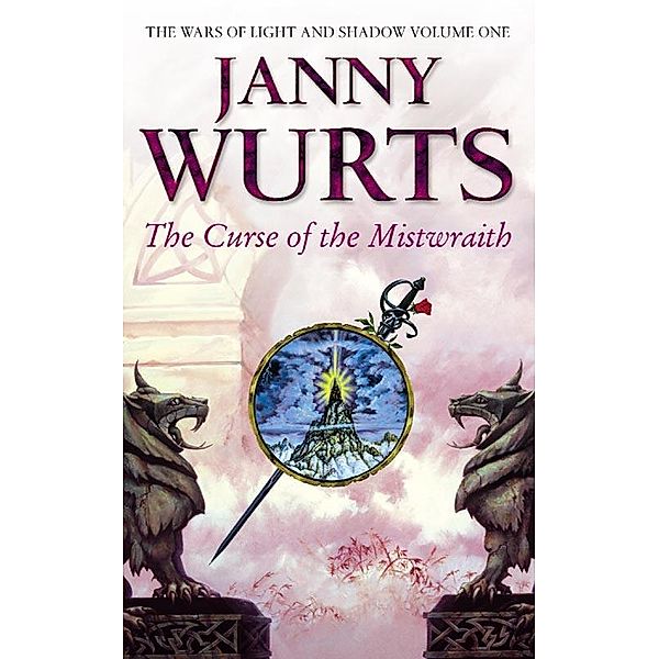 The Curse of the Mistwraith / The Wars of Light and Shadow Bd.1, Janny Wurts