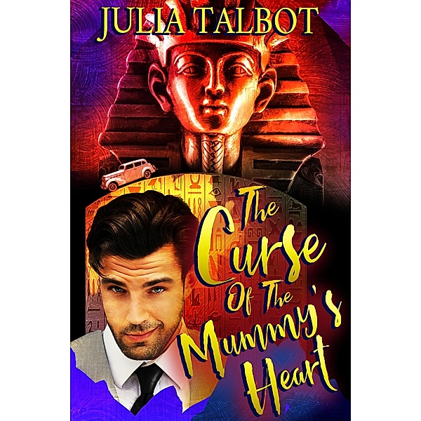 The Curse of the Mummy's Heart (The Peculiars, #1) / The Peculiars, Julia Talbot