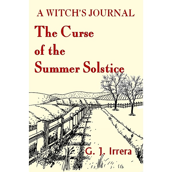 The Curse of the Summer Solstice, G. J. Irrera