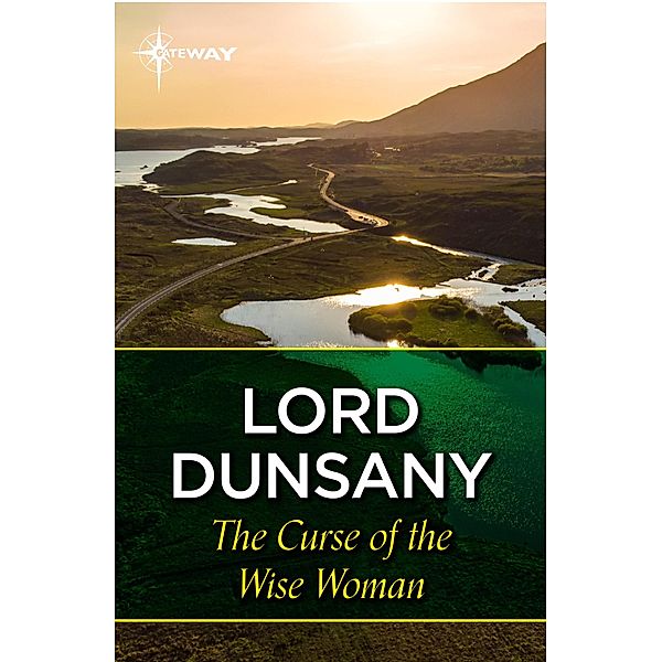 The Curse of the Wise Woman, Lord Dunsany