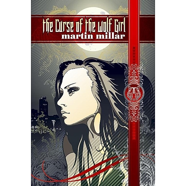 The Curse of the Wolf Girl, Martin Millar