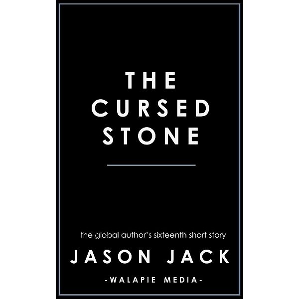 The Cursed Stone (Walapie Stories) / Walapie Stories, Jason Jack