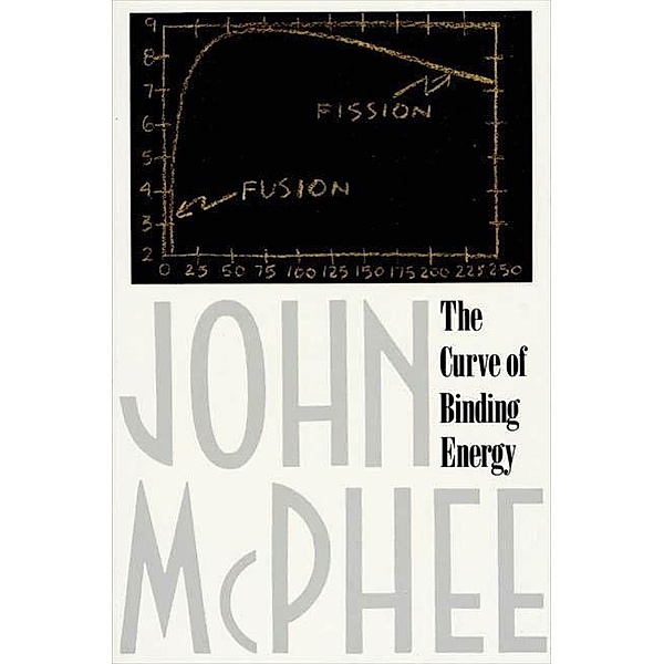 The Curve of Binding Energy, John McPhee