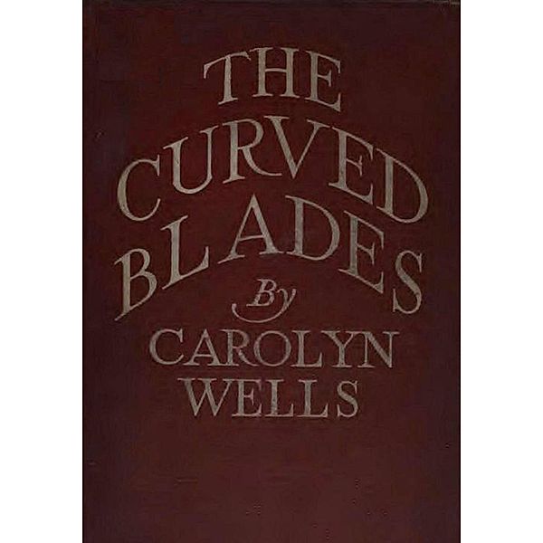 The Curved Blades, Carolyn Wells