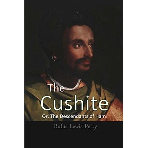 The Cushite, Or, The Descendants of Ham / Bookcrop, Rufus Perry