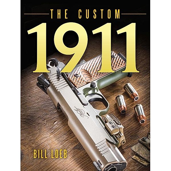 The Custom 1911, Bill Loeb