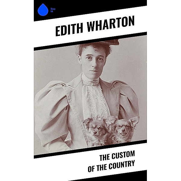 The Custom of the Country, Edith Wharton