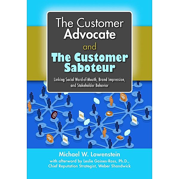 The Customer Advocate and the Customer Saboteur, Michael W. Lowenstein
