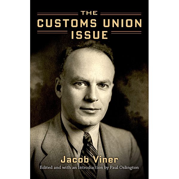 The Customs Union Issue, Jacob Viner