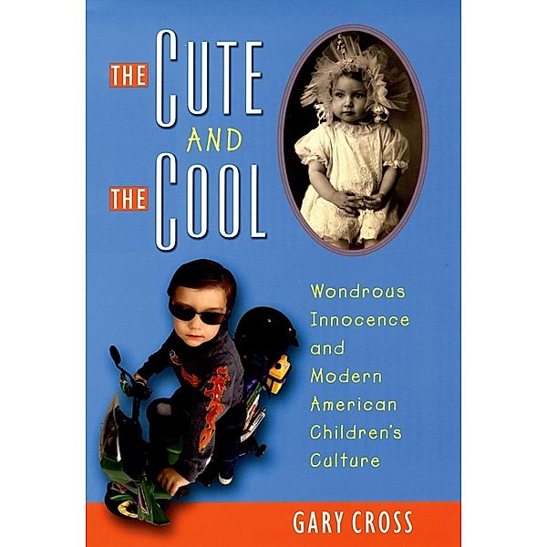 The Cute and the Cool, Gary Cross
