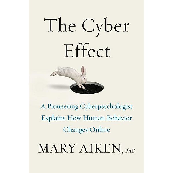 The Cyber Effect, Mary Aiken
