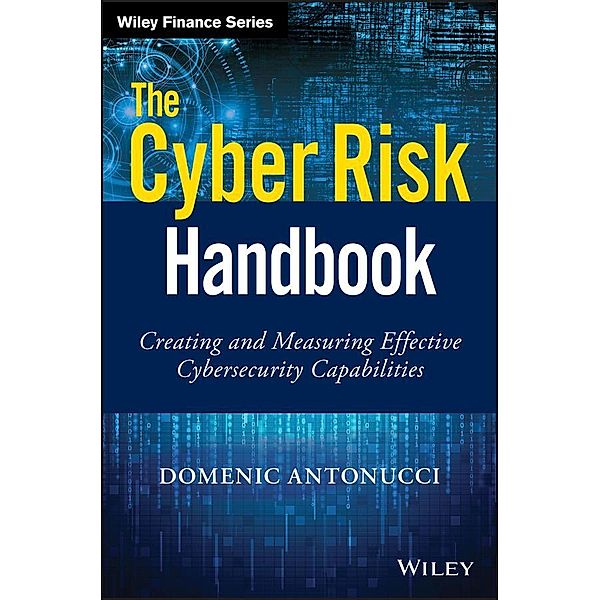 The Cyber Risk Handbook / Wiley Finance Editions, Domenic Antonucci