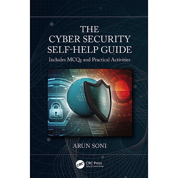 The Cybersecurity Self-Help Guide, Arun Soni