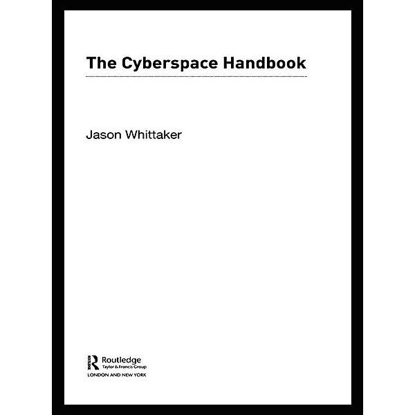 The Cyberspace Handbook, Jason Whittaker