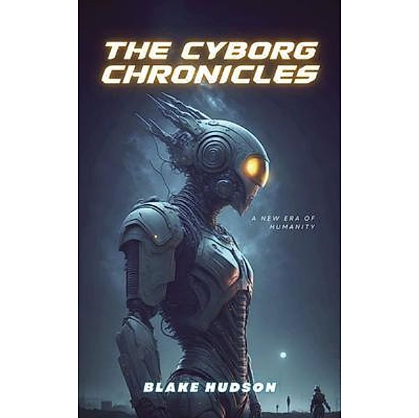 The Cyborg Chronicles, Blake Hudson