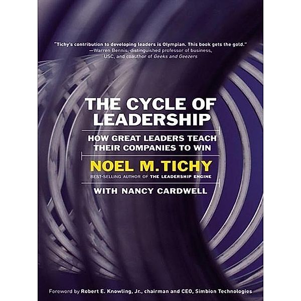 The Cycle of Leadership, Noel M. Tichy