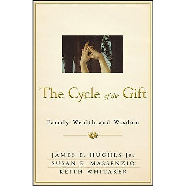 The Cycle of the Gift / Bloomberg, James E. Hughes, Susan E. Massenzio, Keith Whitaker