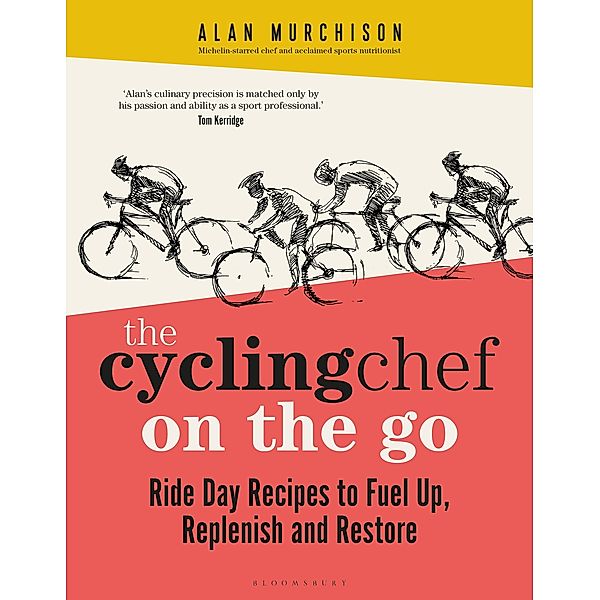 The Cycling Chef On the Go, Alan Murchison