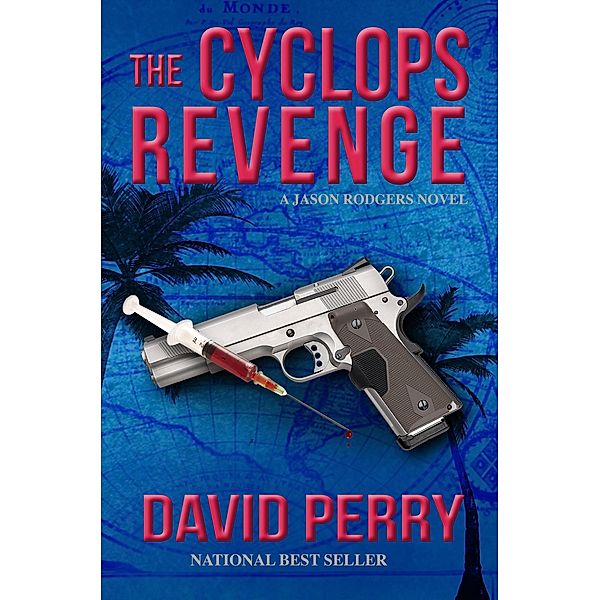 The Cyclops Revenge: A Jason Rodgers Novel, David Perry