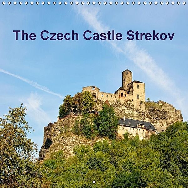 The Czech Castle Strekov (Wall Calendar 2018 300 × 300 mm Square), Ralf Wittstock