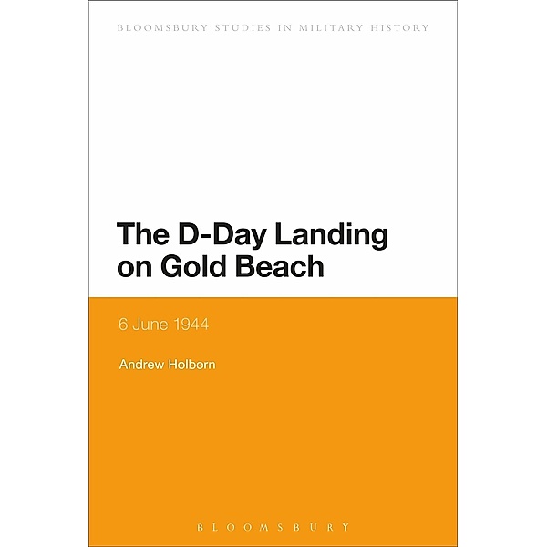 The D-Day Landing on Gold Beach, Andrew Holborn