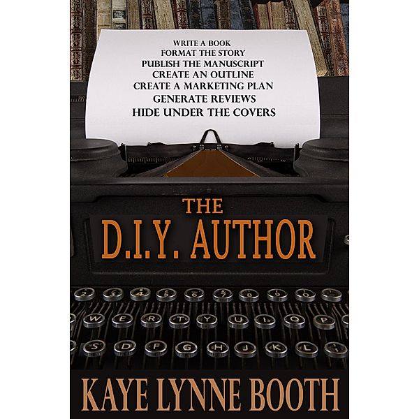 The D.I.Y. Author, Kaye Lynne Booth
