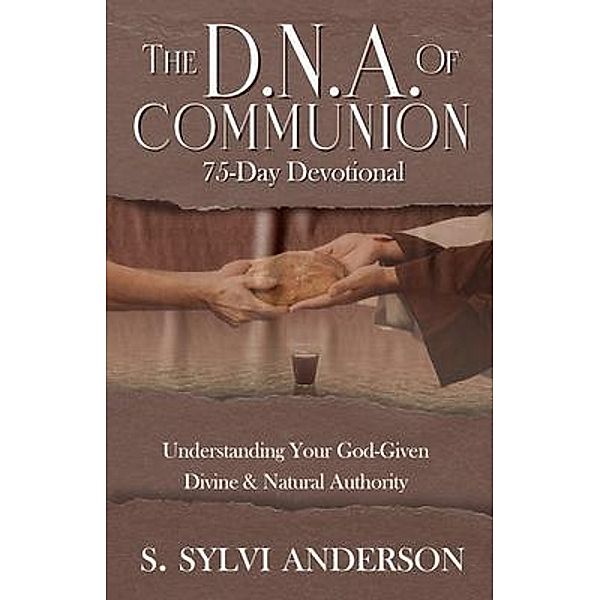 The D.N.A. of Communion, S. Sylvi Anderson