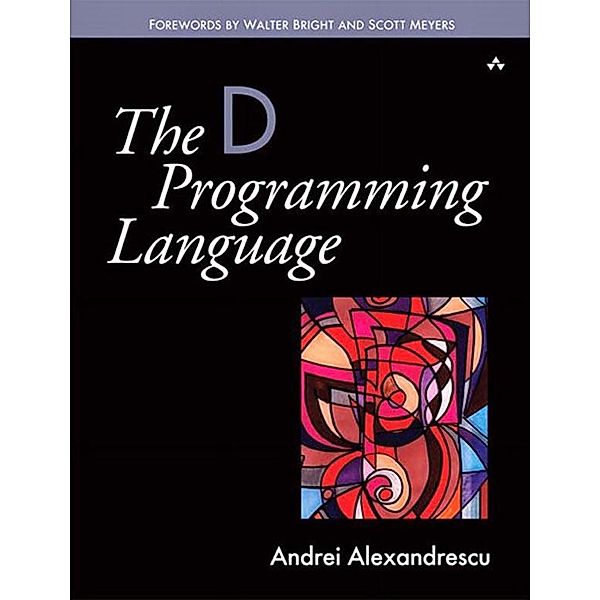 The D Programming Language, Andrei Alexandrescu