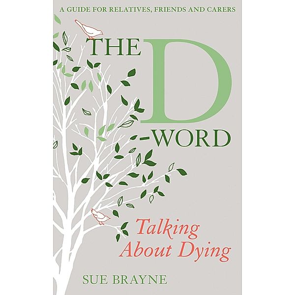 The D-Word: Talking about Dying, Sue Brayne