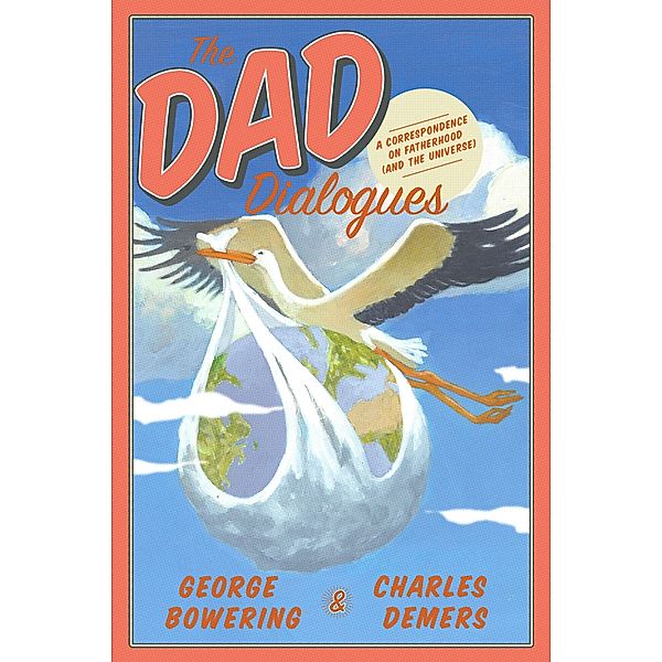 The Dad Dialogues, George Bowering, Charles Demers