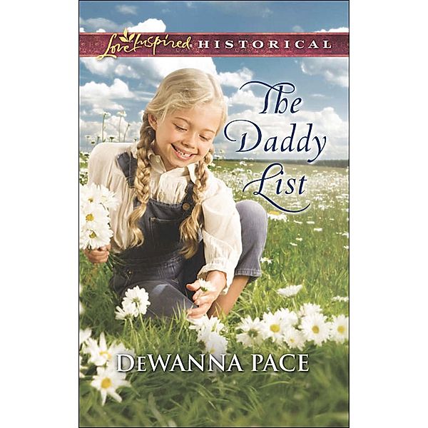 The Daddy List (Mills & Boon Love Inspired Historical), Dewanna Pace