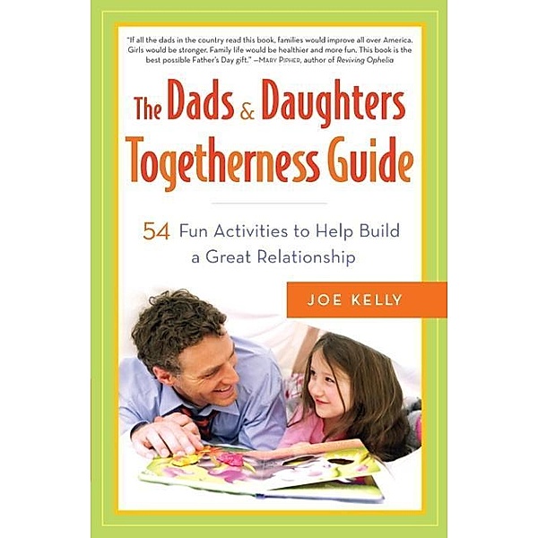 The Dads & Daughters Togetherness Guide, Joe Kelly