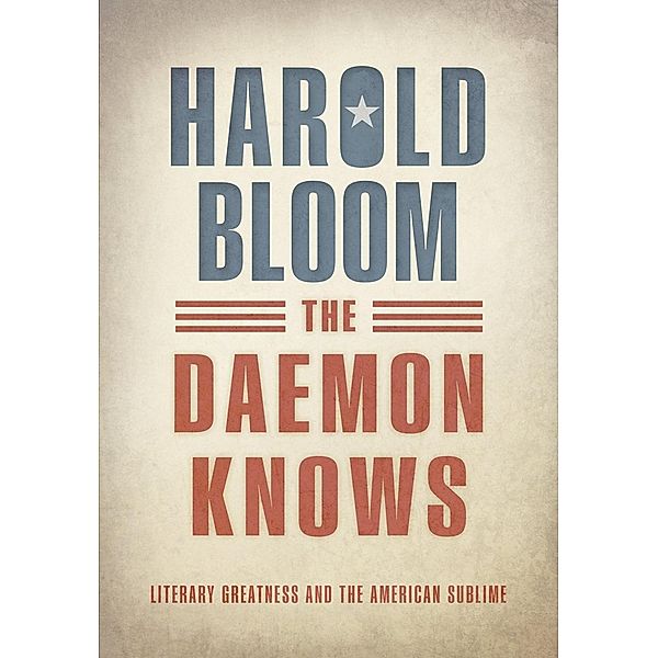 The Daemon Knows, Harold Bloom