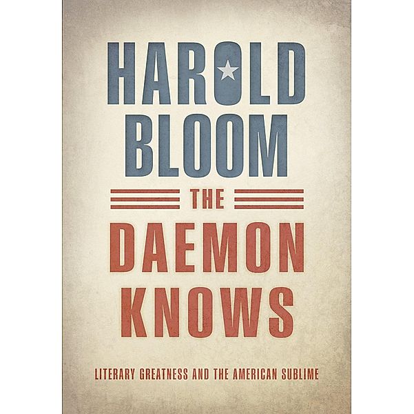 The Daemon Knows, Harold Bloom