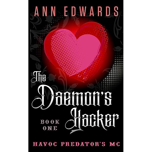 The Daemon's Hacker, Havoc Predators MC Book 1 / Havoc Predators MC, Ann Edwards